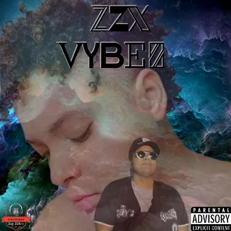 ZZX Vybez by Zay Zillist