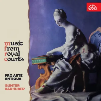 Music from Royal Courts by Pro arte antiqua