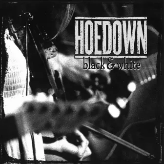 Black & White by Hoedown