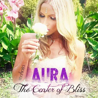 The Center of Bliss by Aura