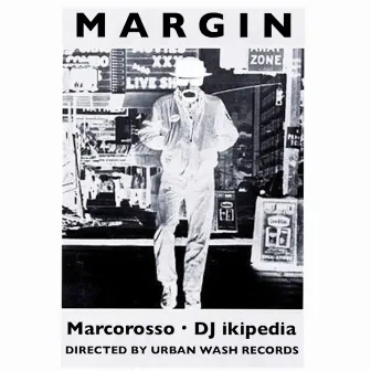 MARGIN by Marcorosso