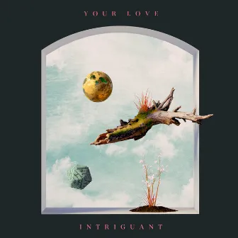 Your Love by Intriguant