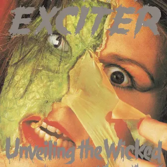 Unveiling The Wicked by Exciter