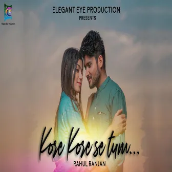 Kore Kore Se Tum by Rahul Ranjan