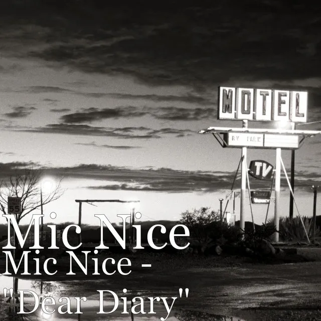 Mic Nice - "Dear Diary"