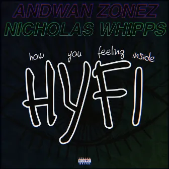 How You Feeling Inside by Andwan Zonez