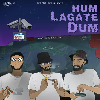 Hum Lagate Dum by Gang107