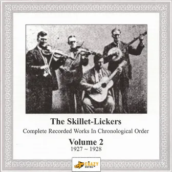 Complete Recorded Works Vol.2 by The Skillet-Lickers