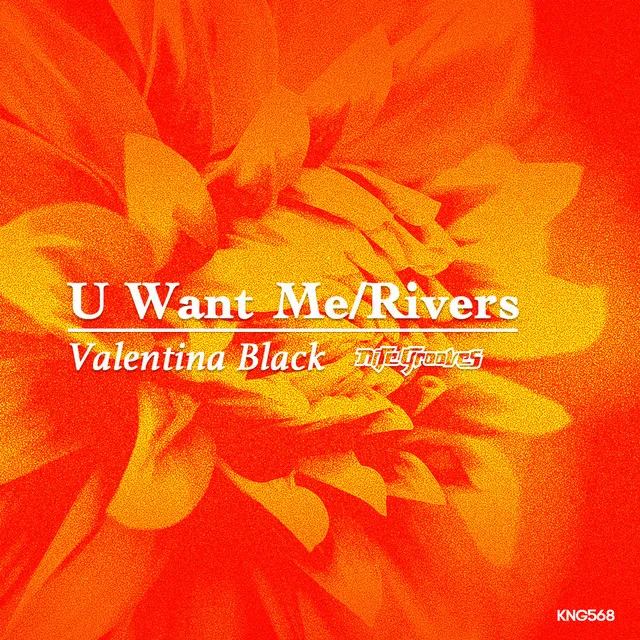 U Want Me / Rivers