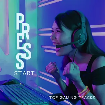 PRESS START: Top Gaming Tracks | Chillout, LoFi, Hip-Hop, Electronic Music by Gaming Lofi Mix