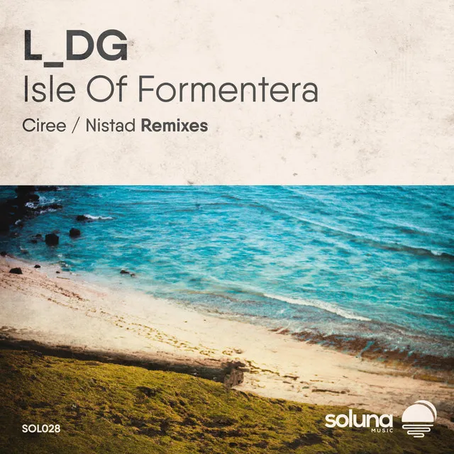 Isle of Formentera - Ciree Remix