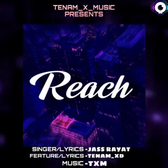 REACH by Jass Rayat