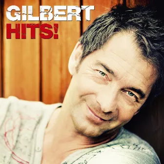 Gilbert Hits! by Gilbert