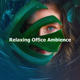 Relaxing Office Ambience by Maximum Concentration