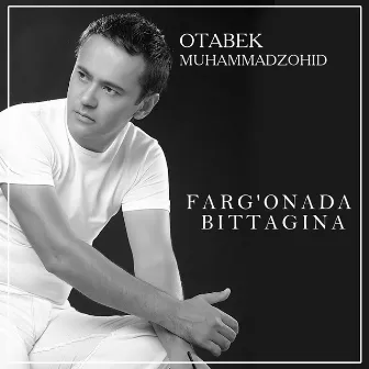 Farg'onada Bittagina by Otabek Muhammadzohid