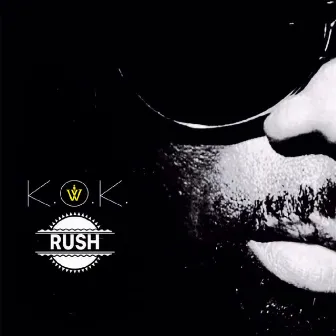 Rush by K.O.K