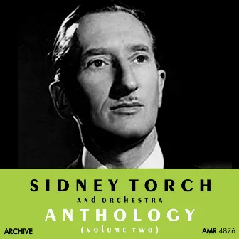 Anthology, Vol. 2 by Sidney Torch And His Orchestra