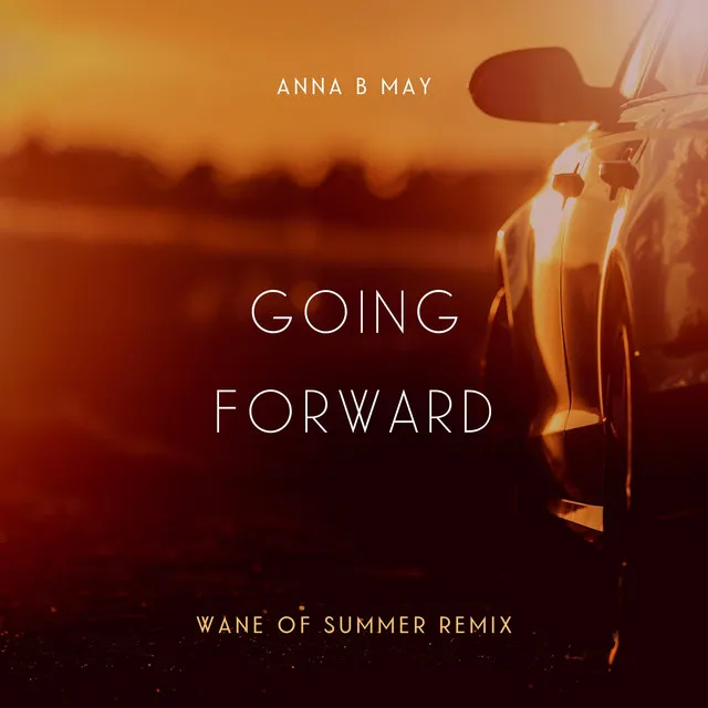 Going Forward - Wane of Summer Remix