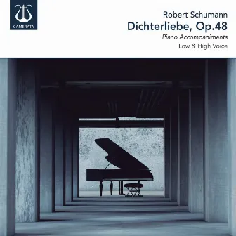 Schumann: Dichterliebe, Op. 48, Low & High Voice (Piano Accompaniments) by Brian Lee