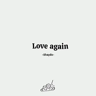 Love again by Shayda