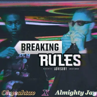 Breaking Rules by OhYeahTav