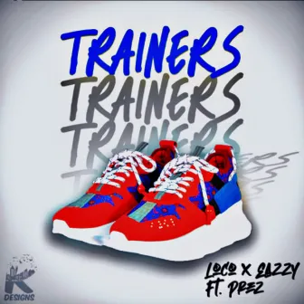 Trainers by Loco X Eazzy