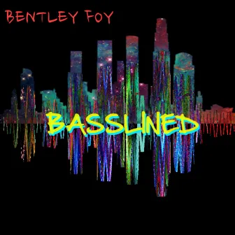 Basslined by Bentley Foy