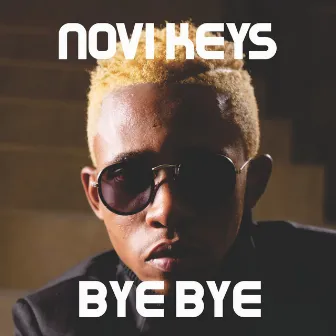 Bye Bye by Novi Keys