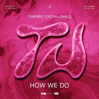 How We Do by Cherry Tooth