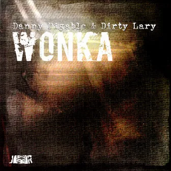 Wonka by Dirty Lary