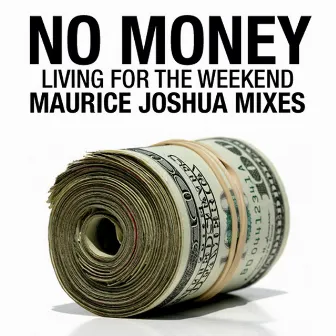 Living For The Weekend by No Money