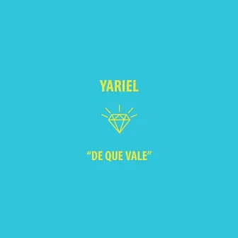 De Que Vale by Yariel