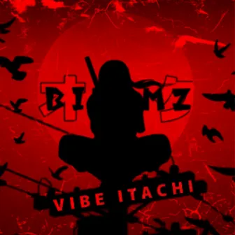 Vibe Itachi by BiLLMZ