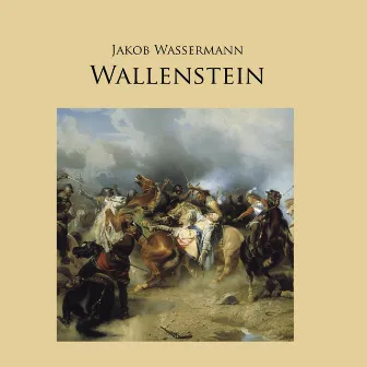 Wallenstein by Jakob Wassermann