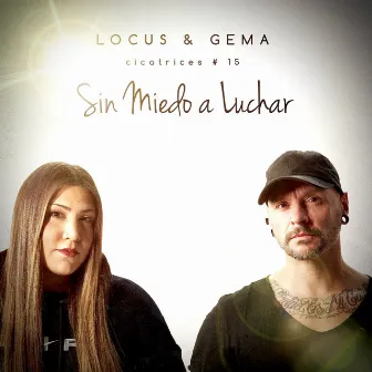 Sin Miedo a Luchar - CICATRICES 15 by Gema Tomás