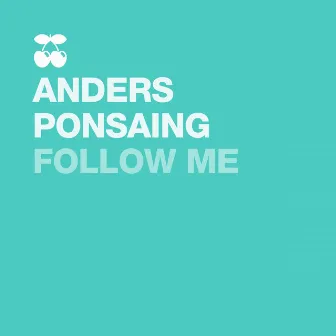 Follow Me by Anders Ponsaing