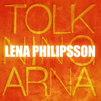 Tolkningarna by Lena Philipsson