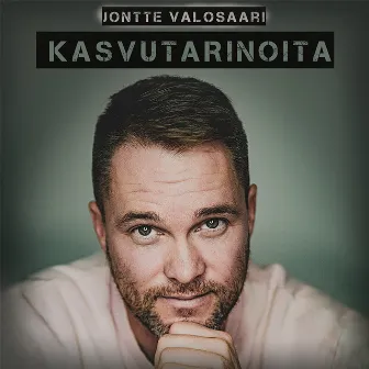 Kasvutarinoita by Jontte Valosaari