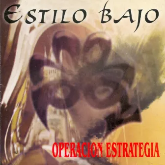 Operación Estrategia by ESTILO BAJO