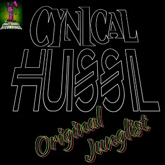 Original Junglist by Cynical Hussl