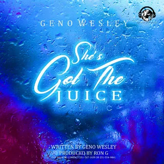 She's Got the Juice by Geno Wesley