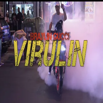 Virulin by Braylin Gucci