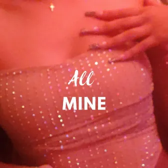 All Mine by Wavey Vayn