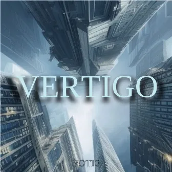 Vertigo by ROT10