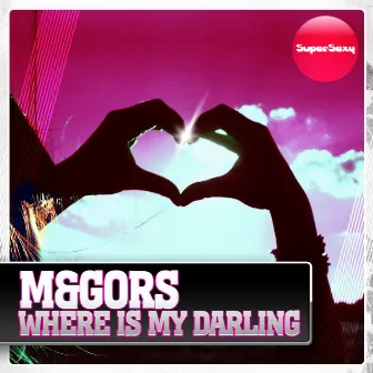 Where Is My Darling by M&Gors