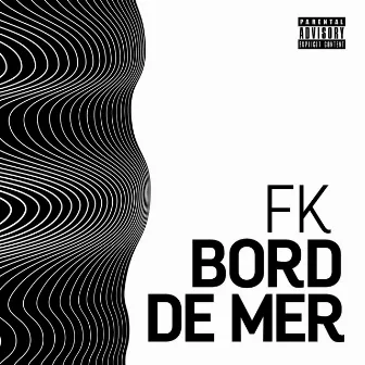 Bord de mer by FK