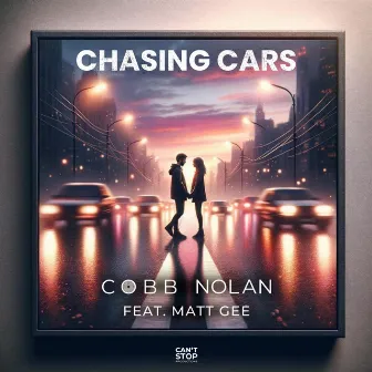 Chasing Cars by Cobb Nolan