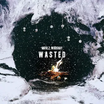 Wasted by Wooshay