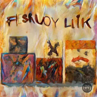 Flesruoy Llik by Flesruoy Llik