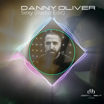 Sexy (Radio Edit) by Danny Oliver